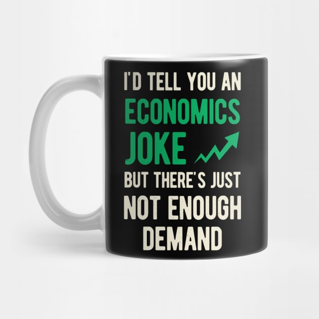 Funny Economics Gift by Crea8Expressions